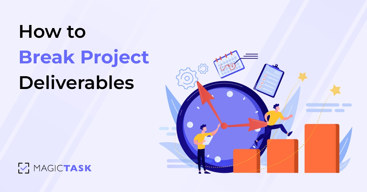 Break Project Deliverables into Clear, Actionable Tasks