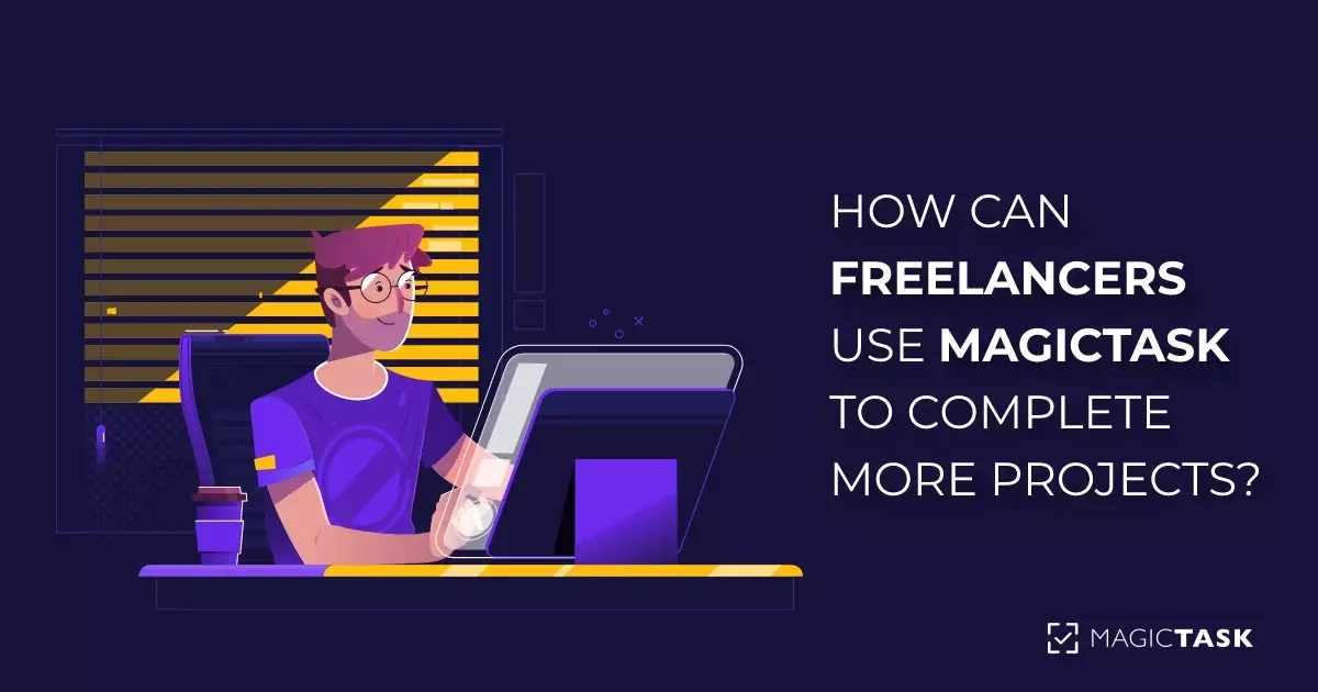 How Can Freelancers Use MagicTask