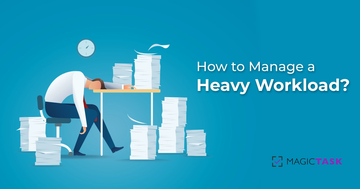 manage heavy workload