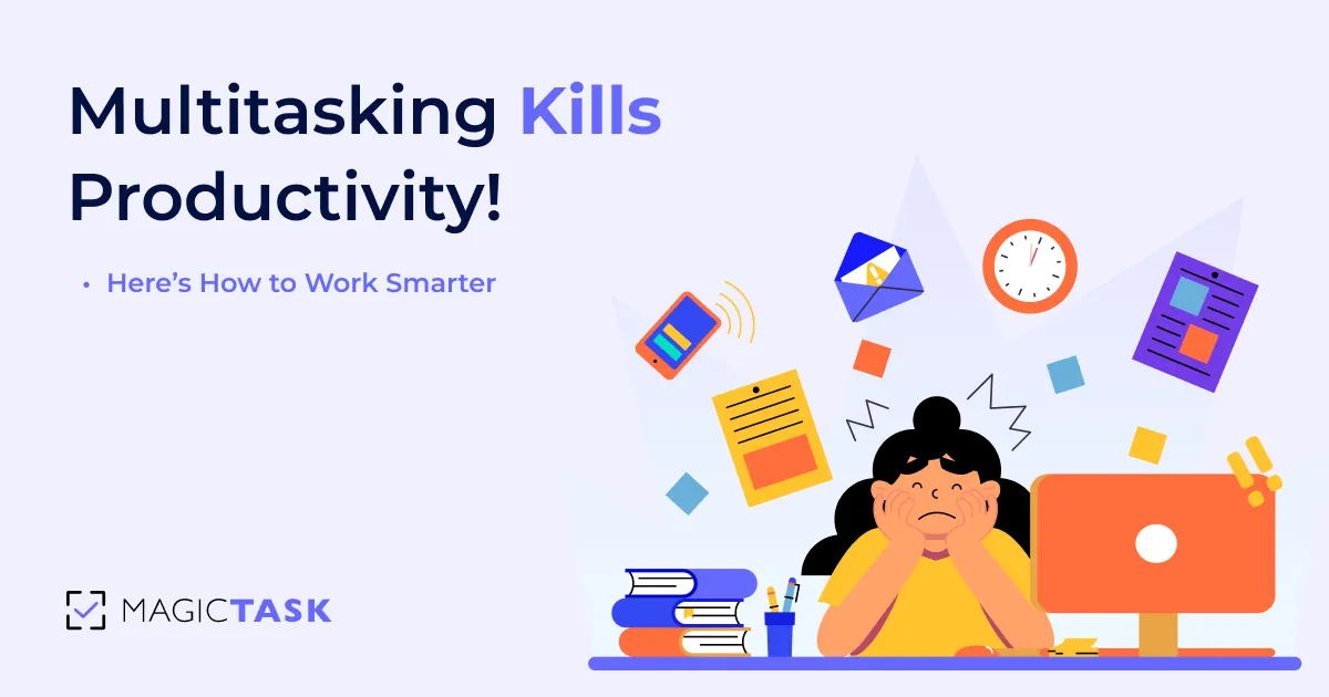 Multitasking Kills Productivity