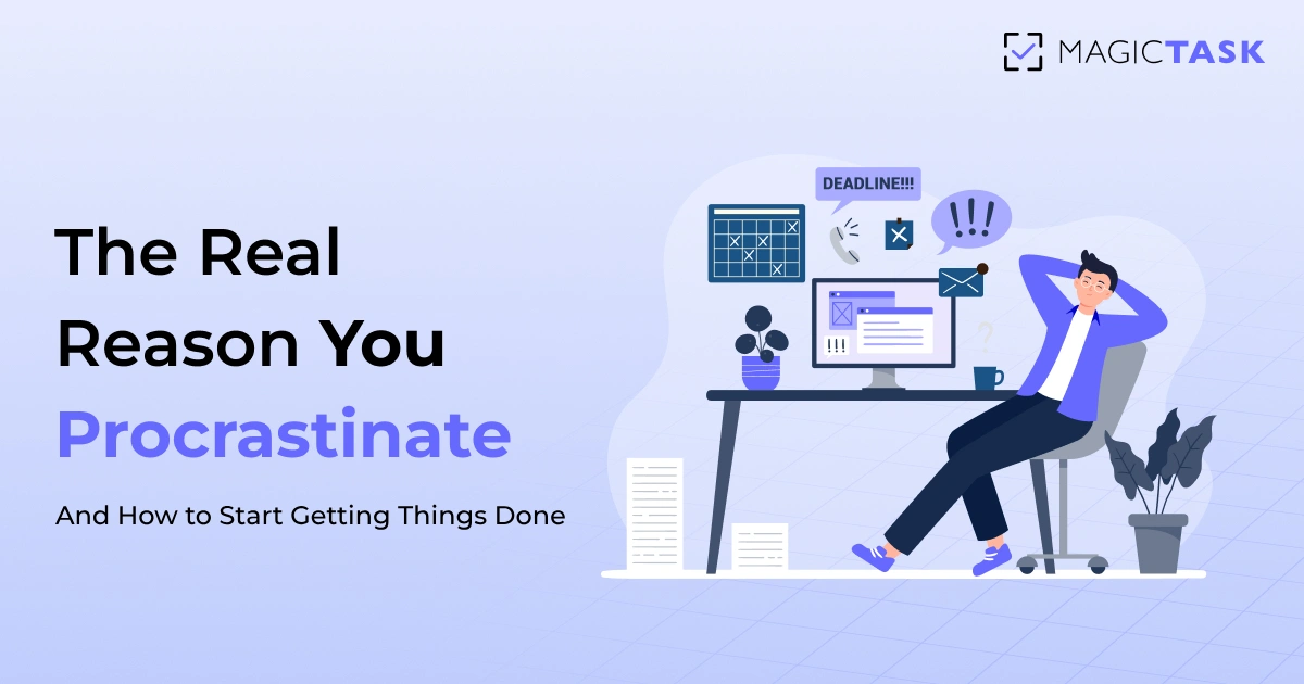 The real reason you procrastinate