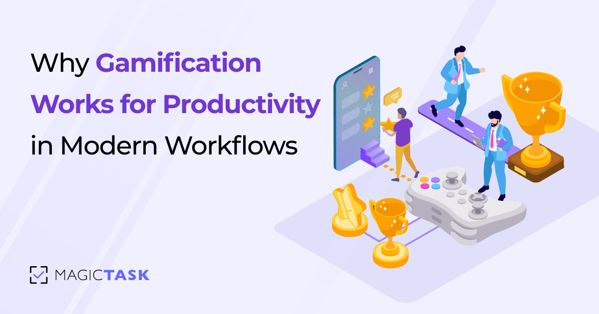 Why Gamification Works for Productivity in Modern Workflows
